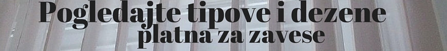 tipovi platna za rolo zavese